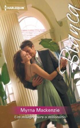 Mackenzie |  Um milagre para o milionário | eBook | Sack Fachmedien