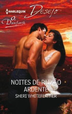 Whitefeather |  NOITES DE PAIXÃO ARDENTE | eBook | Sack Fachmedien