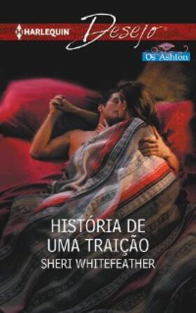 Whitefeather |  HISTÓRIA DE UMA TRAIÇÃO | eBook | Sack Fachmedien