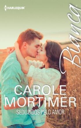 Mortimer |  Seduzidos pelo amor | eBook | Sack Fachmedien
