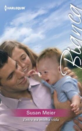 Meier |  Entra na minha vida | eBook | Sack Fachmedien