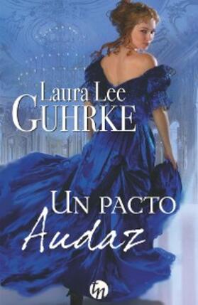 Lee Guhrke |  Un pacto audaz | eBook | Sack Fachmedien