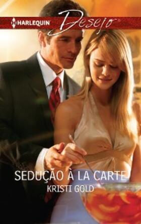 Gold |  Sedução à la carte | eBook | Sack Fachmedien