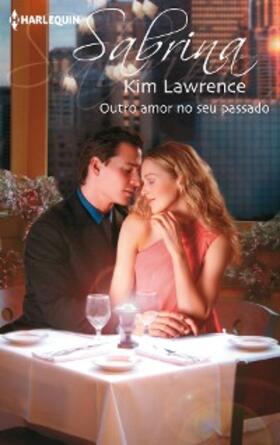 Lawrence |  Outro amor no seu passado | eBook | Sack Fachmedien