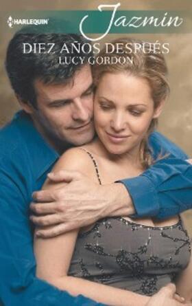 Gordon |  Diez años después | eBook | Sack Fachmedien