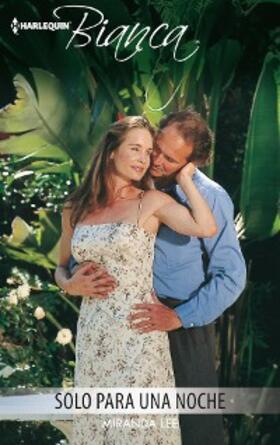 Lee |  Solo para una noche | eBook | Sack Fachmedien