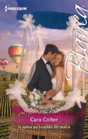 Colter |  A salvo no vestido de noiva | eBook | Sack Fachmedien