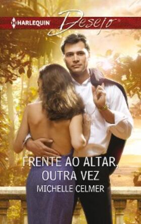 Celmer |  FRENTE AO ALTAR, OUTRA VEZ | eBook | Sack Fachmedien