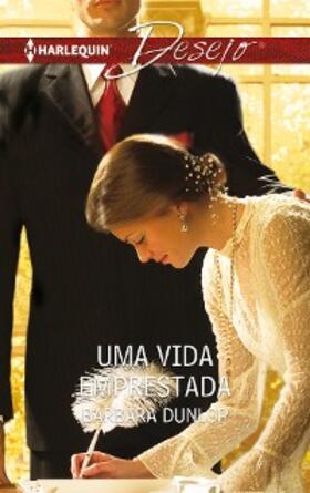 Dunlop |  UMA VIDA EMPRESTADA | eBook | Sack Fachmedien