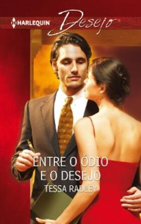 Radley |  Entre o ódio e o desejo | eBook | Sack Fachmedien