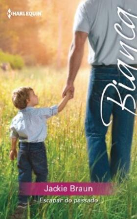 Braun |  Escapar do passado | eBook | Sack Fachmedien