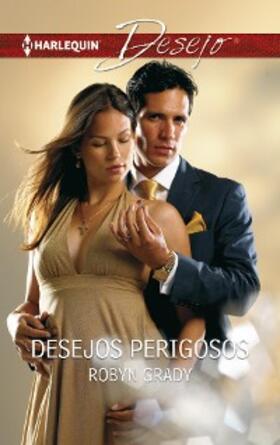 Grady |  Desejos perigosos | eBook | Sack Fachmedien