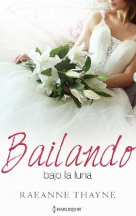 Thayne |  Bailando bajo la luna | eBook | Sack Fachmedien
