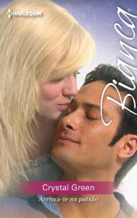 Green |  Arrisca-te na paixão | eBook | Sack Fachmedien