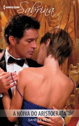 Field |  A noiva do aristocrata | eBook | Sack Fachmedien