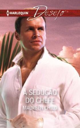 Child |  A SEDUÇÃO DO CHEFE | eBook | Sack Fachmedien