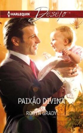 Grady |  Paixão divina | eBook | Sack Fachmedien