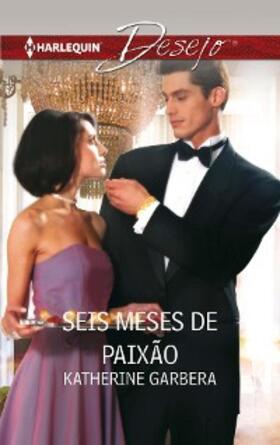 Garbera |  Seis meses de paixão | eBook | Sack Fachmedien