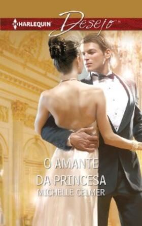 Celmer |  O amante da princesa | eBook | Sack Fachmedien