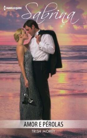 Morey |  Amor e pérolas | eBook | Sack Fachmedien