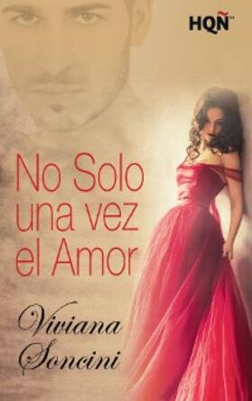 Soncini |  No solo una vez el amor | eBook | Sack Fachmedien