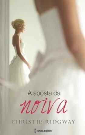 Ridgway |  A aposta da noiva | eBook | Sack Fachmedien