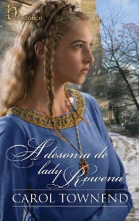 Townend |  A desonra de Lady Rowena | eBook | Sack Fachmedien