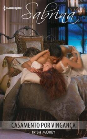 Morey |  Casamento por vingança | eBook | Sack Fachmedien