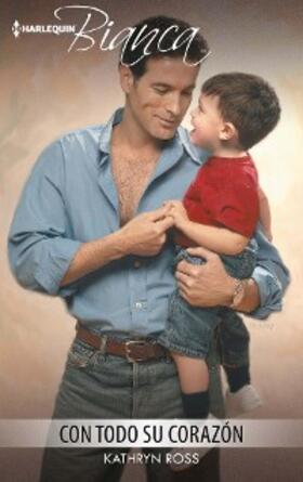 Ross |  Con todo su corazón | eBook | Sack Fachmedien