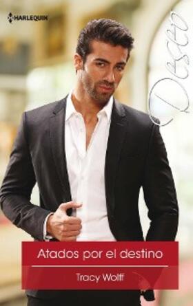 Wolff |  Atados por el destino | eBook | Sack Fachmedien