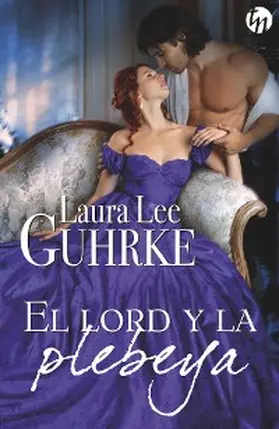 Lee Guhrke |  El lord y la plebeya | eBook | Sack Fachmedien
