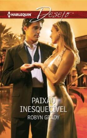Grady |  Paixão inesquecível | eBook | Sack Fachmedien