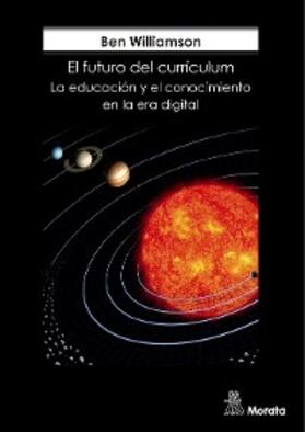 Williamson |  El futuro del currículum | eBook | Sack Fachmedien