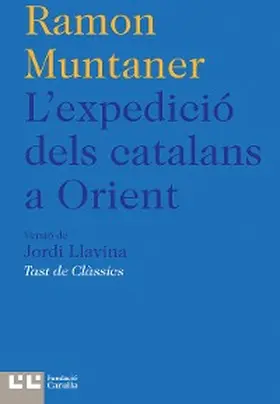 Muntaner |  L'expedició dels catalans a Orient | eBook | Sack Fachmedien