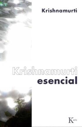 Krishnamurti |  Krishnamurti esencial | eBook | Sack Fachmedien
