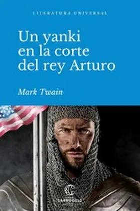 Twain |  Un yanqui en la corte del rey Arturo | eBook | Sack Fachmedien
