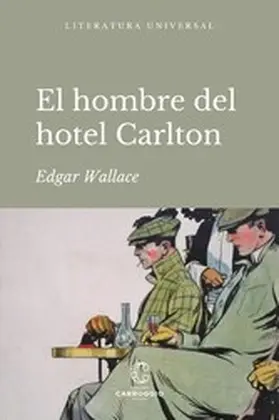 Wallace |  El hombre del hotel Carlton | eBook | Sack Fachmedien