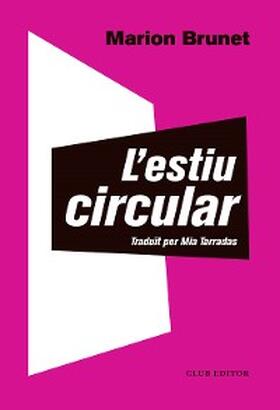 Brunet |  L'estiu circular | eBook | Sack Fachmedien