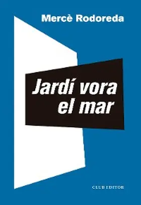 Rodoreda |  Jardí vora el mar | eBook | Sack Fachmedien
