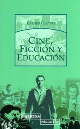 Gispert Pellicer |  Cine, ficción y educación | eBook | Sack Fachmedien