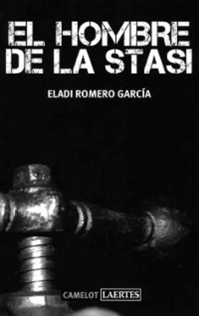 Romero García |  El hombre de la Stasi | eBook | Sack Fachmedien