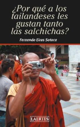 Eiras Sotoca |  ¿Por qué a los tailandeses les gustan tanto las salchichas? | eBook | Sack Fachmedien