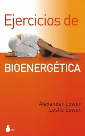 Lowen |  Ejercicios de bioenergética | eBook | Sack Fachmedien