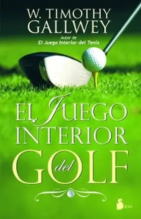 Gallwey |  El juego interior del golf | eBook | Sack Fachmedien