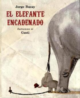 Bucay |  El elefante encadenado | Buch |  Sack Fachmedien