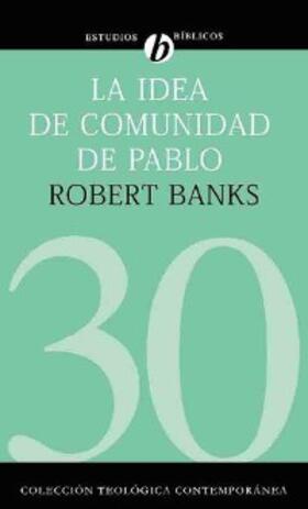 Banks |  La idea de comunidad de Pablo | eBook | Sack Fachmedien