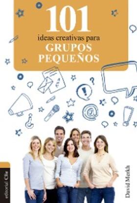 Merkh |  101 ideas creativas para grupos pequeños | eBook | Sack Fachmedien