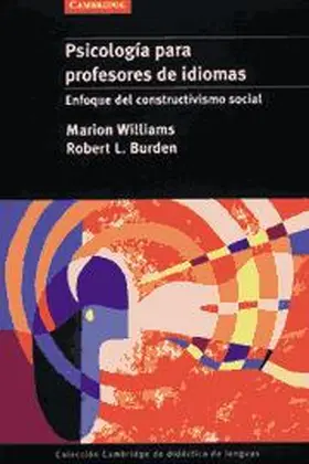 Williams / Burden |  Psicologia Para Profesores de Idiomas: Enfoque del Constructivismo Social | Buch |  Sack Fachmedien