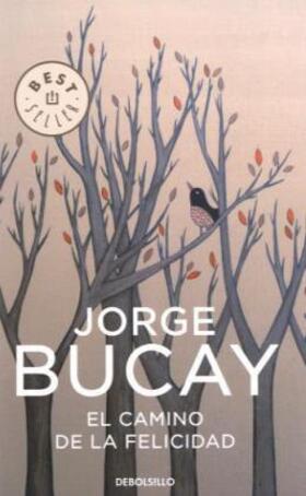 Bucay |  El camino de la felicidad | Buch |  Sack Fachmedien