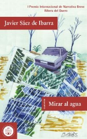 Sáez de Ibarra |  Mirar al agua | eBook | Sack Fachmedien